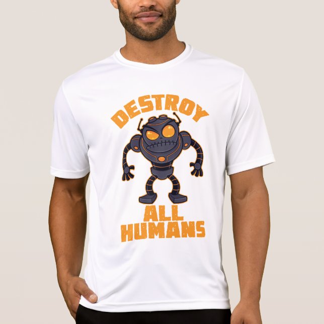 Förstör all mänsklig Arg Robot T Shirt (Framsida)