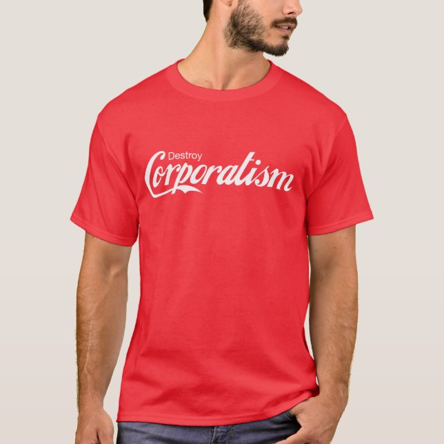 Förstör Corporatismskjortan T Shirt (Framsida)