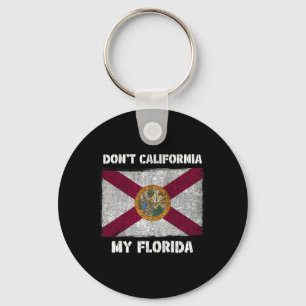 Förstör inte min Florida Fl Flagga Lokal Solsken Nyckelring
