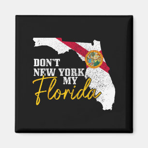 Förstör inte min Florida med New York Rolig Vintag Magnet