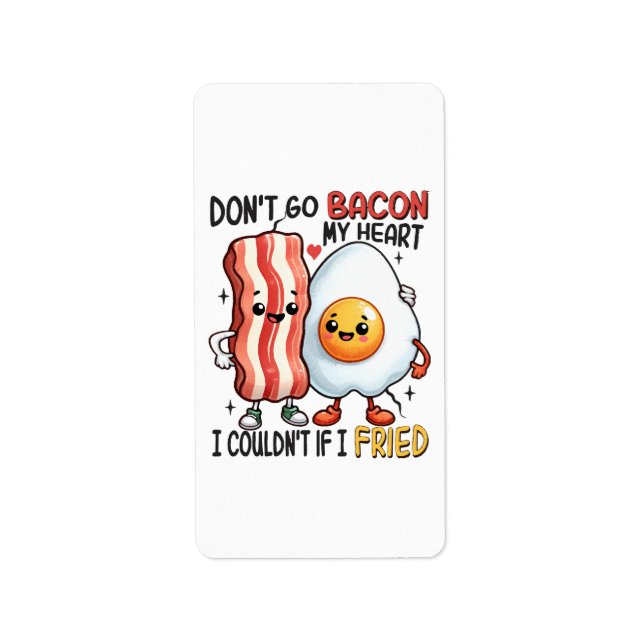 Förstör inte mitt hjärta med bacon adressetikett (Framsidan)