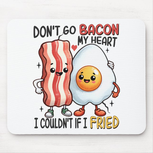 Förstör inte mitt hjärta med bacon musmatta (Framsidan)