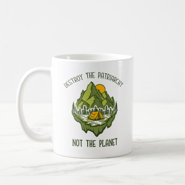 Förstör inte patriarkatet, planeten kaffemugg (Vänster)