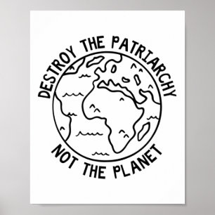Förstör inte patriarkatet, planeten poster