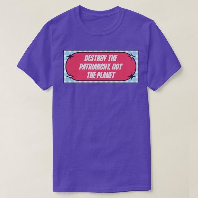 Förstör inte patriarkatet, planeten t shirt (Design framsida)