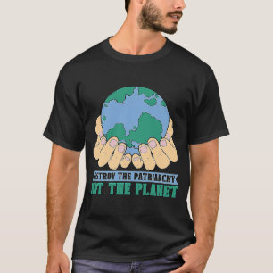 Förstör inte patriarkin, inte klimatet i Mor T Shirt