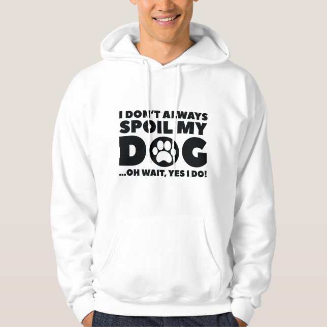 Förstör min hund hoodie (Framsida)