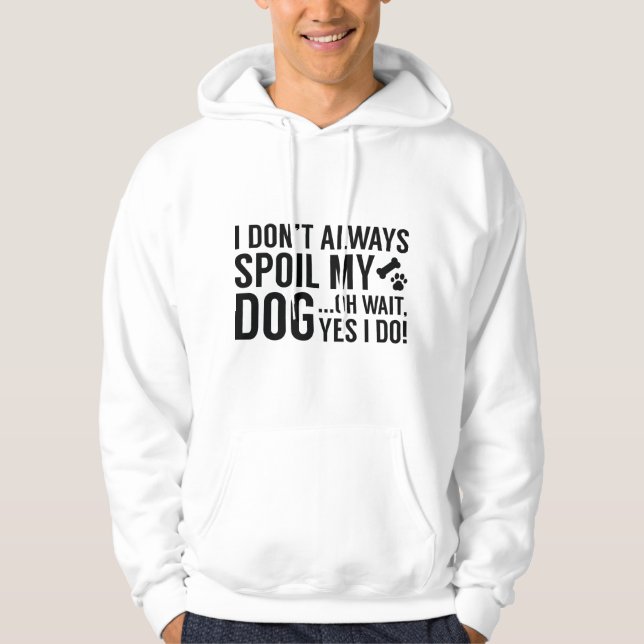 Förstör min hund hoodie (Framsida)