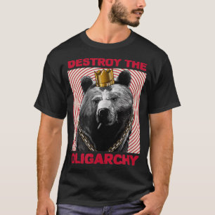 Förstör oligarkin med ett ryskt björn t shirt