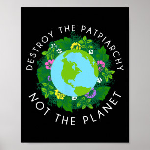 Förstör patriarkin, inte planetskirt poster