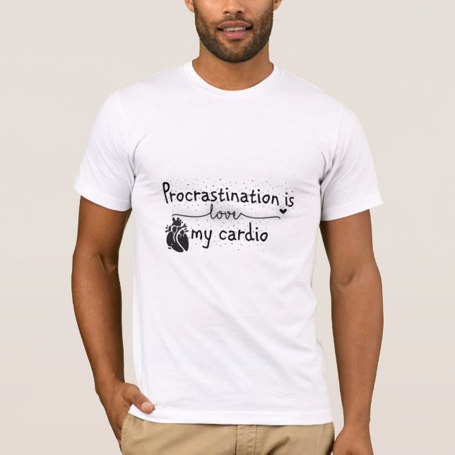 Förstoring är min Cardio-funktion T-Shirt T-Shirt (Framsida)