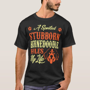 Förstört Stubborn Bernedoodle Regler Mitt liv T Shirt