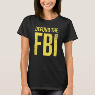 Försvar av FBI mot regeringens politiska Påstående T Shirt