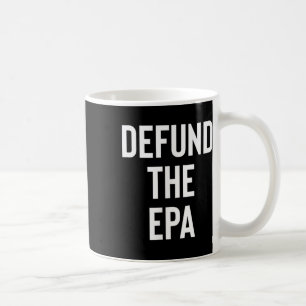 Försvar av miljöskyddsbyrån EPA Pol Kaffemugg