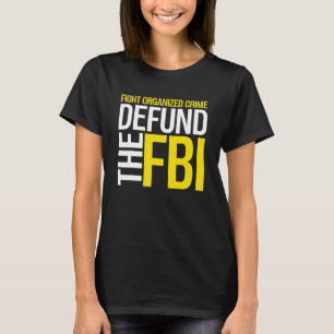 Försvar FBI: s FBI: s korruptionsbekämpningsbyrå T Shirt