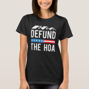 Försvar HOA Homeowner Association Anti HOA T Shirt