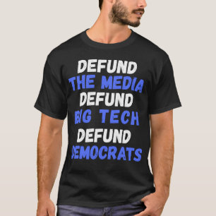 Försvar Konservativet Media Big Tech Democrates R T Shirt