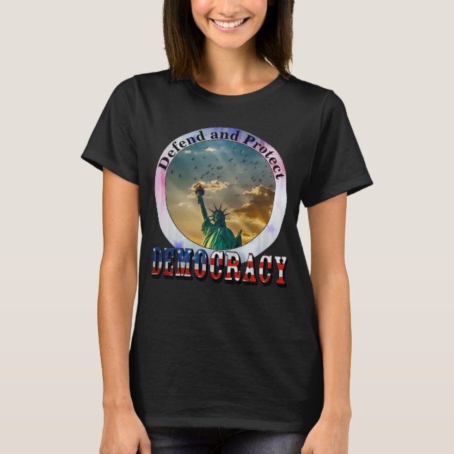 Försvar och skydd av DEMOKRATI T Shirt (Framsida)