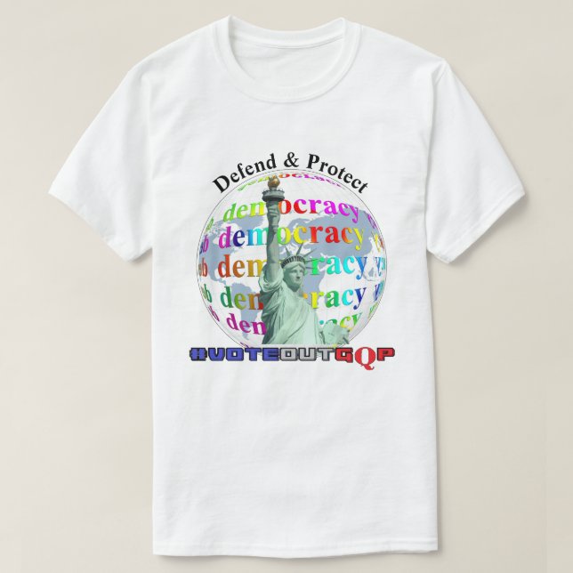 Försvar och skydd av DEMOKRATI #VOTEOUTGQP T Shirt (Design framsida)