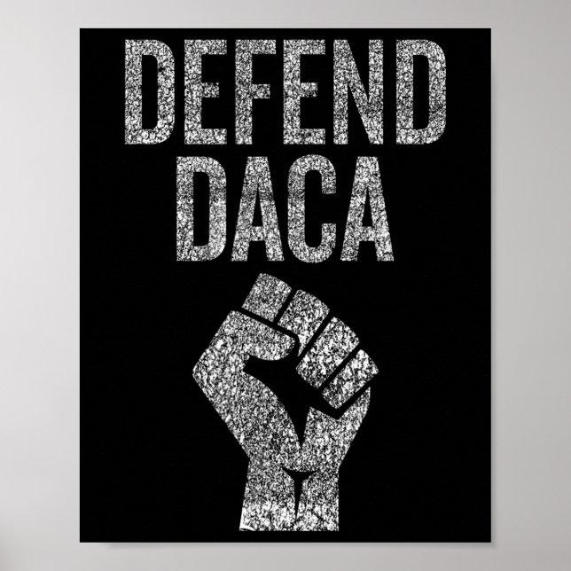Försvara Daca Med Motstå Näve Grafisk Förfallen  Poster (Framsidan)