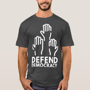 Försvara demokrati 7 t shirt