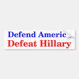 Försvara det Amerika nederlag Hillary Bildekal