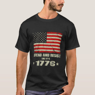 Försvara Och Motstå Som Om Det Vore 1776 T Shirt
