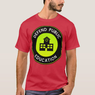 Försvara Skolor för stöd till allmän utbildning T Shirt