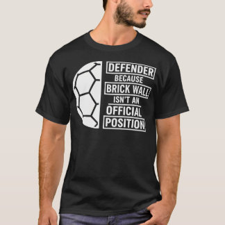 Försvarare Eftersom Tegelvägg Inte Är En Officiell T Shirt