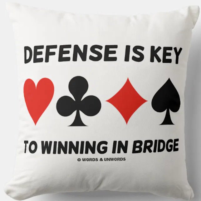 Försvaret är Nyckel mot att vinna i Kostym med bro Kudde (Let your wry bridge player side come alive with this throw pillow.)