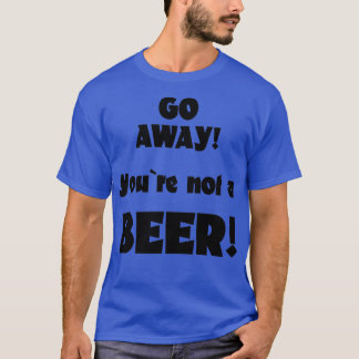 Försvinn, du är inte ett skämt om ölbryggning 6 t shirt