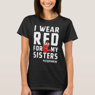 Försvunna och mördade ursprungsbefolkade kvinnor M T Shirt