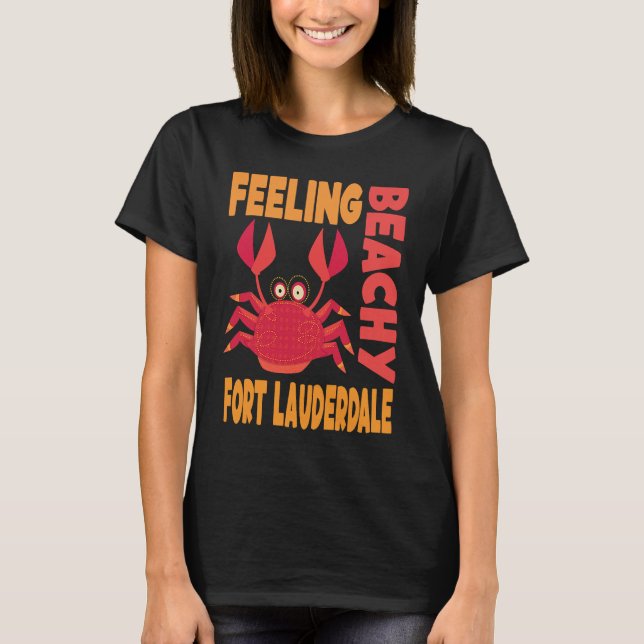 Fort Lauderdale Vacation Summer Quote T Shirt (Framsida)