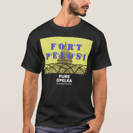 fort Pelosi T Shirt