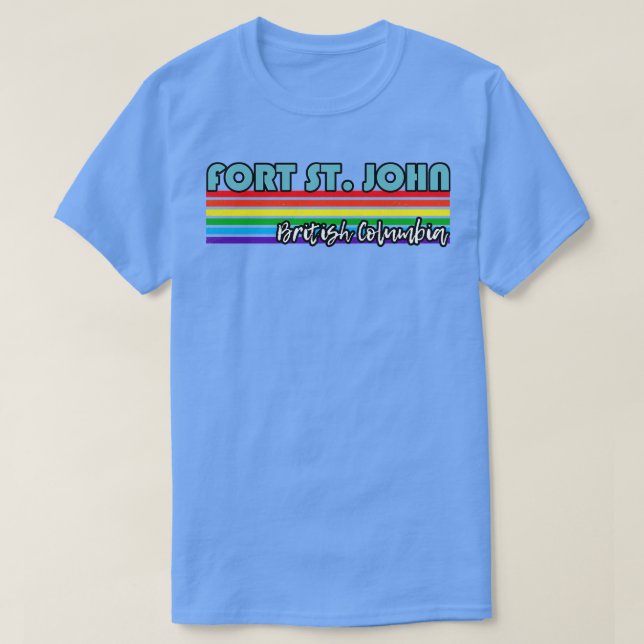 Fort St John British Columbia Pride Fort St John T Shirt (Design framsida)