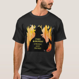 Fort stolt McMurray som är stark och - manar Tee Shirt