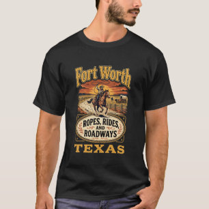 Fort Worth Cowboy-rep, Ritt och VÄGAR T Shirt