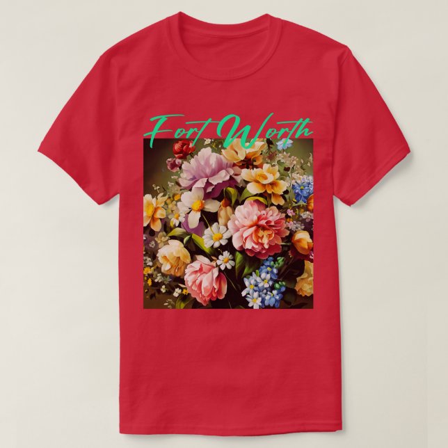 Fort Worth Flower T Shirt (Design framsida)
