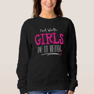 Fort Worth Girls design - vi gör det bättre T Shirt