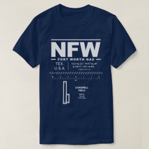 Fort Worth NAS Naval Luft Station NFW T Shirt