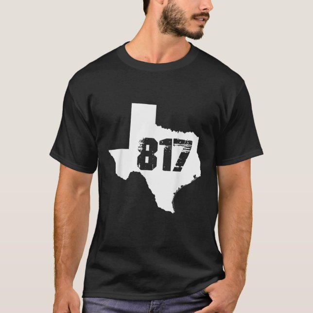 Fort Worth Texas State 817 Area Code T Shirt (Framsida)
