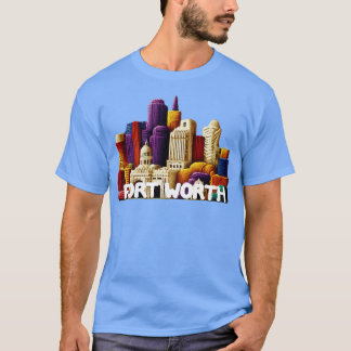 Fort Worth Texas T Shirt