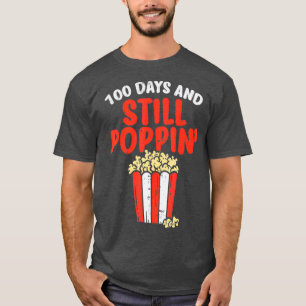 Fortfarande 100 dagar Poppin Popcorn 100:e dagen S T Shirt