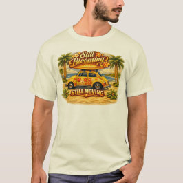 Fortfarande blommar, fortfarande rör sig. t shirt