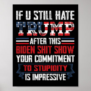 Fortfarande fördröjer du trumpen efter det här Bid Poster