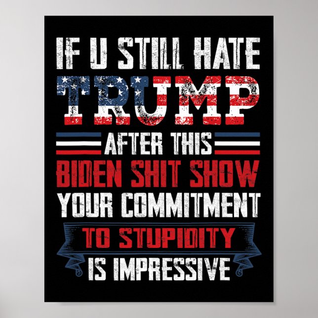 Fortfarande fördröjer du trumpen efter det här Bid Poster (Framsidan)