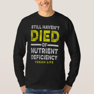 Fortfarande har den utsökta näringsbristen Vegan V T Shirt
