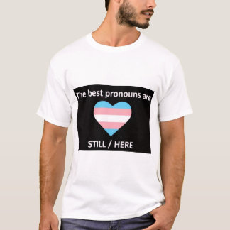 Fortfarande/här T Shirt