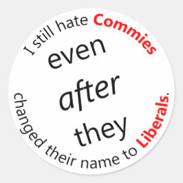 Fortfarande Hate Commies Runt Klistermärke