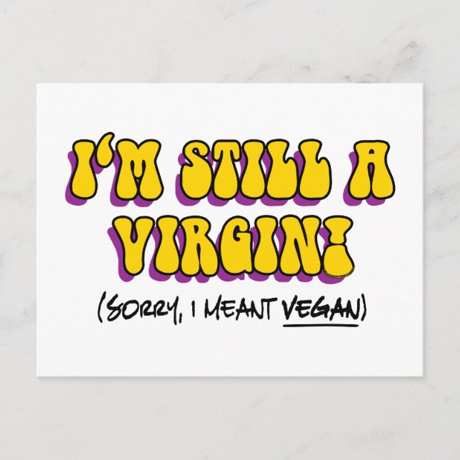 Fortfarande Jungfru - Menade Vegan! Rolig Vegetari Vykort (Framsida)